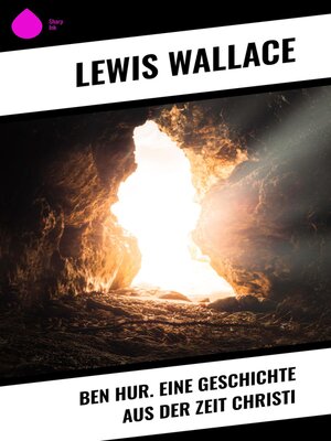 cover image of Ben Hur. Eine Geschichte aus der Zeit Christi